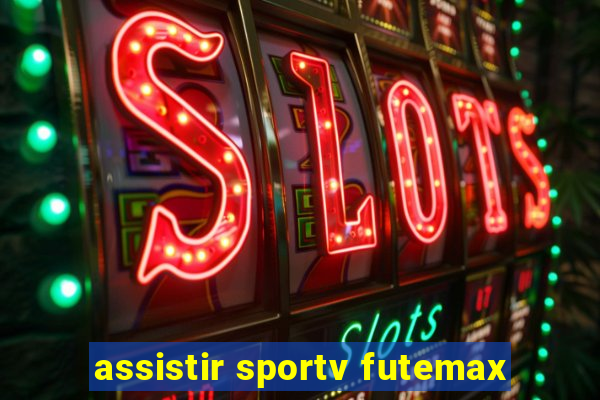 assistir sportv futemax